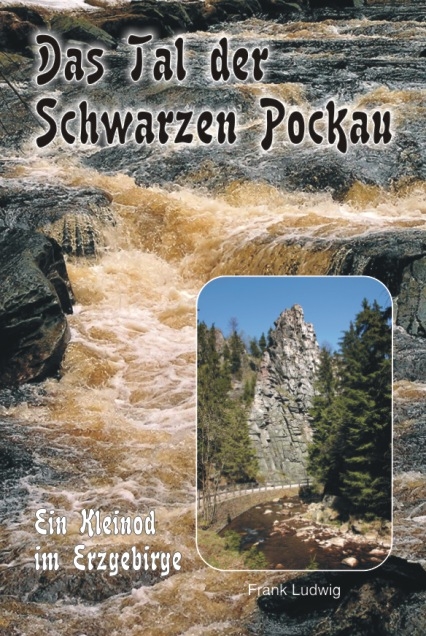 Das Tal der Schwarzen Pockau - Frank Ludwig