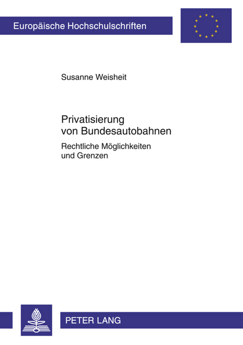 Privatisierung von Bundesautobahnen - Susanne Weisheit