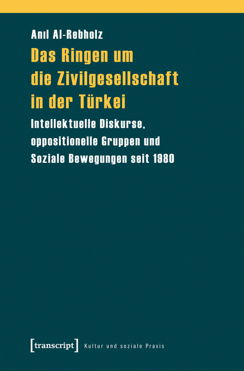 Das Ringen um die Zivilgesellschaft in der Türkei - Anil Al-Rebholz