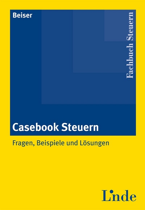 Casebook Steuern - Reinhold Beiser