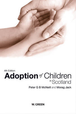 Adoption of Children in Scotland - Peter G B McNeill, Morag Jack