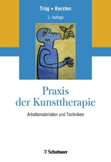 Praxis der Kunsttherapie - Erich Trüg, Marianne Kersten