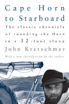 Cape Horn to Starboard - John Kretschmer