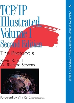 TCP/IP Illustrated, Volume 1 - Kevin R. Fall, W. Richard Stevens