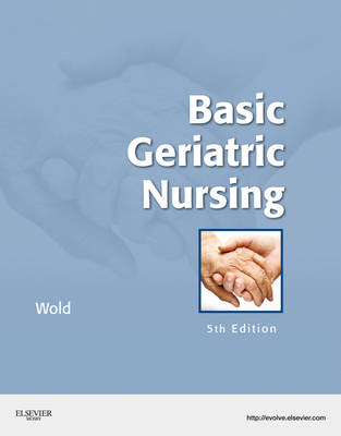 Basic Geriatric Nursing - Gloria Hoffman Wold