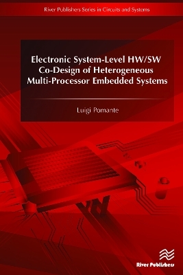 Electronic System-Level HW/SW Co-Design of Heterogeneous Multi-Processor Embedded Systems - Luigi Pomante