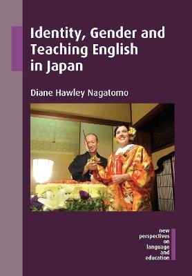 Identity, Gender and Teaching English in Japan - Diane Hawley Nagatomo