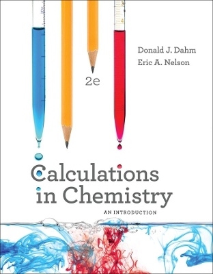 Calculations in Chemistry - Donald J. Dahm, Eric A. Nelson