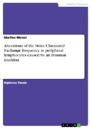 Alterations of the Sister Chromatid Exchange frequency in peripheral lymphocytes caused by an Ironman triathlon - Marlies Meisel