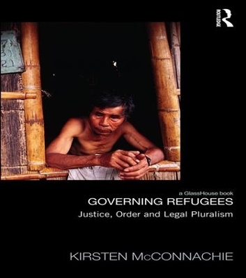 Governing Refugees - Kirsten McConnachie