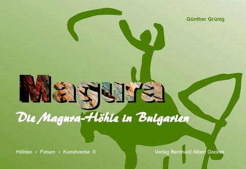 Die Magura-Höhle in Bulgarien - Günther Grünig