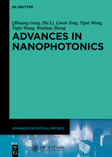 Advances in Nanophotonics - Qihuang Gong, Zhi Li, Limin Tong, Yipei Wang, Yufei Wang, Wanhua Zheng