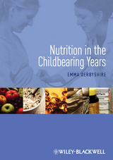 Nutrition in the Childbearing Years -  Emma Derbyshire