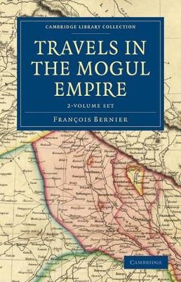 Travels in the Mogul Empire 2 Volume Paperback Set - François Bernier