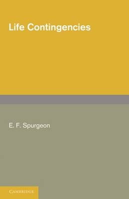 Life Contingencies - E. F. Spurgeon