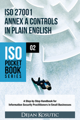 ISO 27001 Annex A Controls in Plain English - Dejan Kosutic