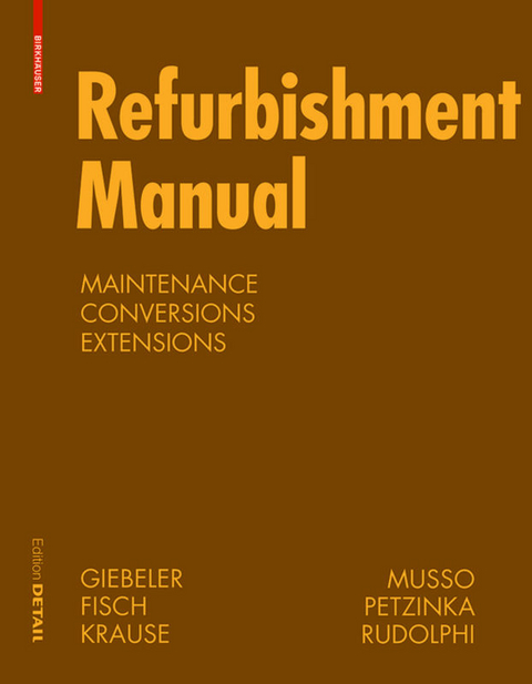 Refurbishment Manual - Georg Giebeler, Harald Krause, Rainer Fisch, Florian Musso, Bernhard Lenz, Alexander Rudolphi