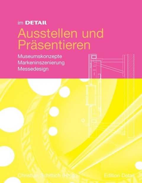 Im Detail Ausstellen und Präsentieren - 