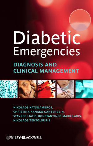 Diabetic Emergencies - Nikolaos Katsilambros, Christina Kanaka-Gantenbein, Stavros Liatis, Konstantinos Makrilakis, Nicholas Tentolouris