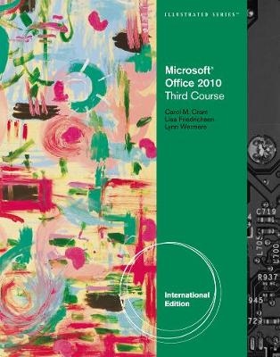 Microsoft® Office 2010 - Carol Cram, Lisa Friedrichsen, Lynn Wermers