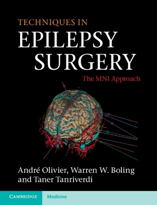 Techniques in Epilepsy Surgery - André Olivier, Warren W. Boling, Taner Tanriverdi