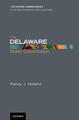 The Delaware State Constitution - Randy Holland