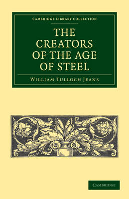 The Creators of the Age of Steel - William Tulloch Jeans