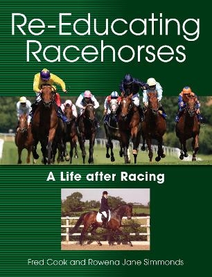 Re-Educating Racehorses - Fred Cook, Rowena Jane Simmonds