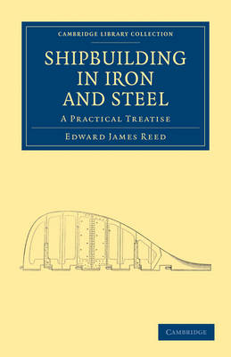 Shipbuilding in Iron and Steel - Edward James Reed