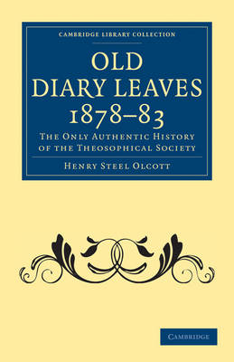 Old Diary Leaves 1878–83 - Henry Steel Olcott