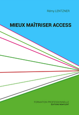 Mieux maîtriser Access - Rémy Lentzner