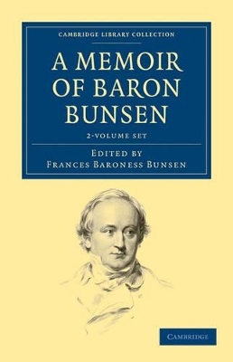 A Memoir of Baron Bunsen 2 Volume Set - 