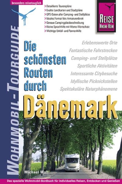 Dänemark, Die schönsten Routen durch - Michael Moll