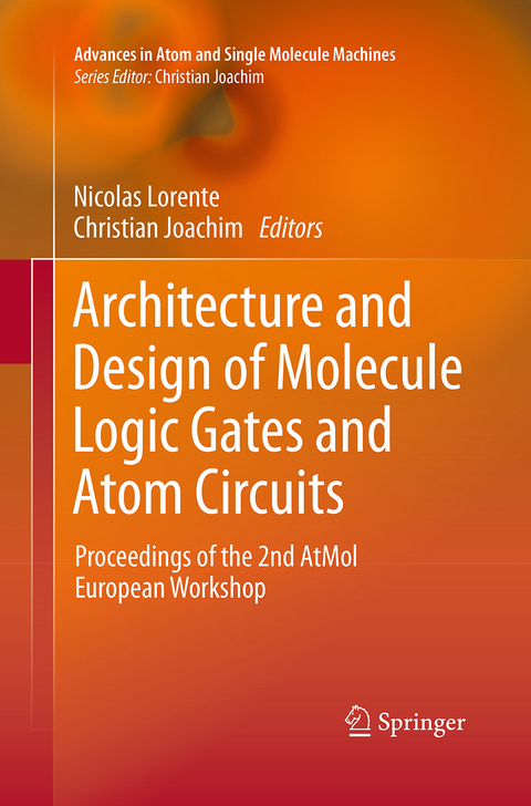 Architecture and Design of Molecule Logic Gates and Atom Circuits - 