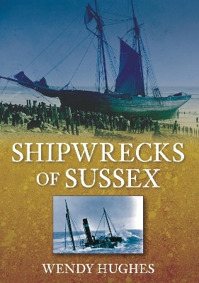 Shipwrecks of Sussex - Wendy Hughes