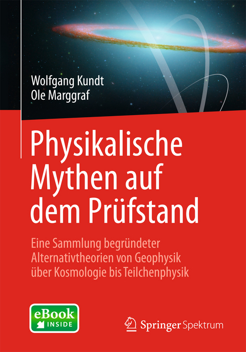 Physikalische Mythen auf dem Prüfstand - Wolfgang Kundt, Ole Marggraf