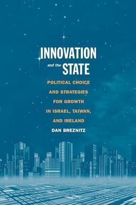 Innovation and the State - Dan Breznitz