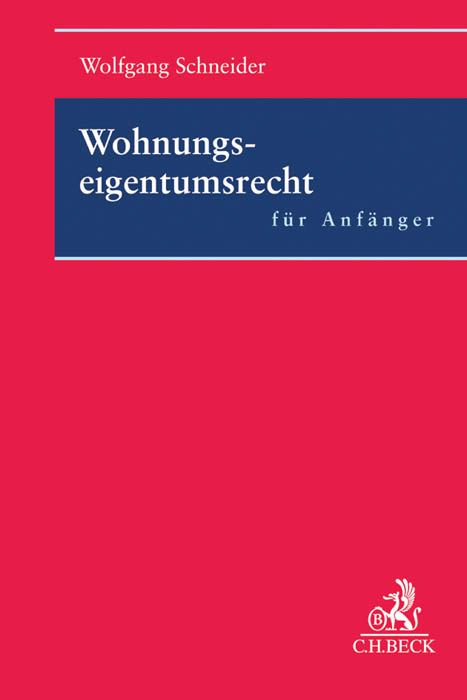 Wohnungseigentumsrecht für Anfänger - Wolfgang Schneider