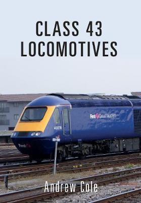 Class 43 Locomotives - Andrew Cole