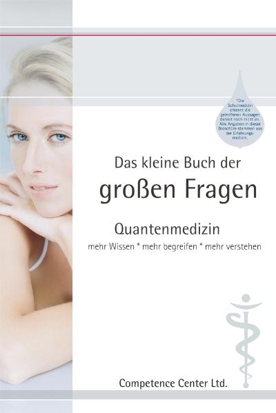 Das kleine Buch der großen Fragen - Von der Quantenphysik zur Quantenmedizin - Dagmar Berberich