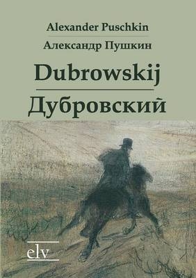 Dubrowskij / Дубровский - Alexander Sergejewitsch /Пушкин Puschkin  Александр Сергеевич