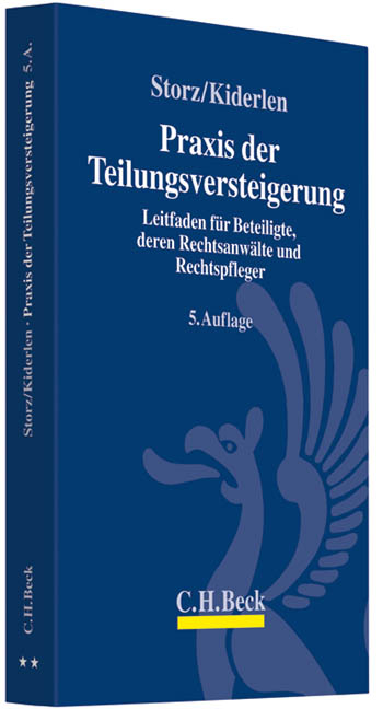 Praxis der Teilungsversteigerung - Karl-Alfred Storz, Bernd Kiderlen