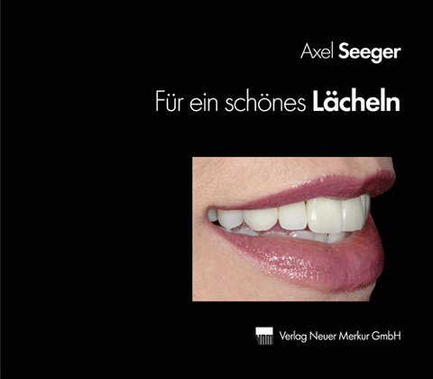 Für ein schönes Lächeln - Axel Seeger