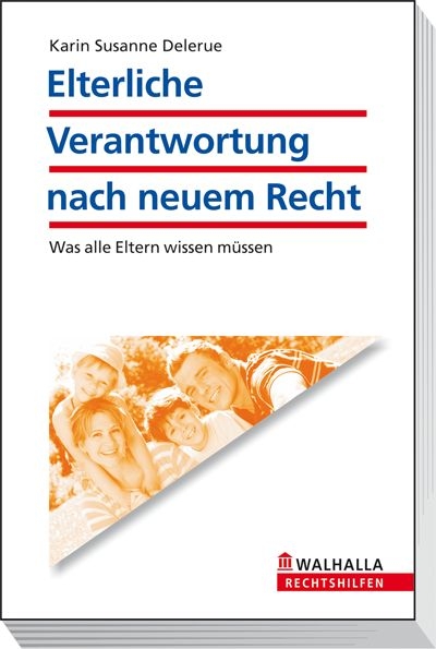 Elterliche Verantwortung nach neuem Recht - Karin Susanne Delerue