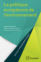 La politique européenne de l''environnement -  Sophie Baziadoly