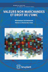 Valeurs non marchandes et droit de l'OMC - Véronique Guèvremont