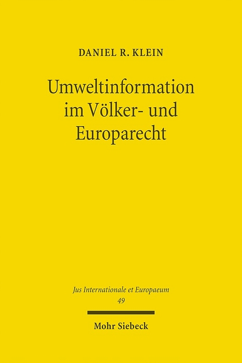 Umweltinformation im Völker- und Europarecht - Daniel R. Klein