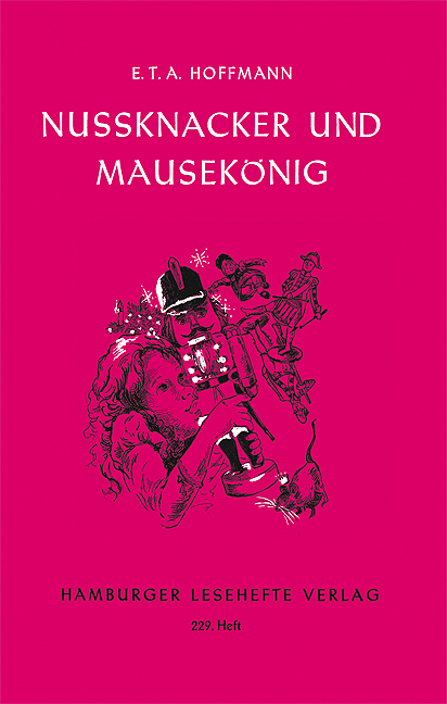 Nussknacker und Mausekönig - E. T. A. Hoffmann