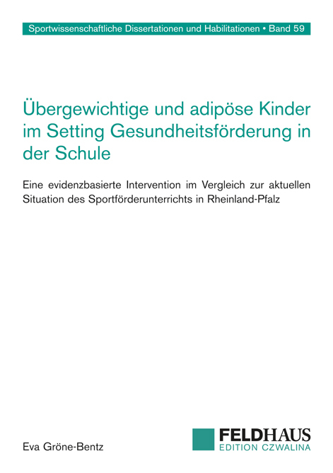 Übergewichtige und adipöse Kinder im Setting Gesundheitsförderung in der Schule - Eva Gröne-Bentz