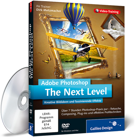 Adobe Photoshop – The Next Level - Dirk Metzmacher